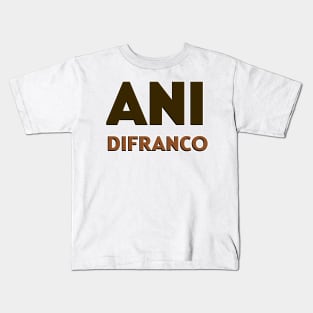 Ani difranco Kids T-Shirt